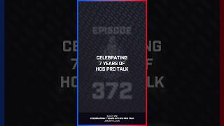 7 Years of HCS Pro Talk! (EP. 372 PREVIEW)