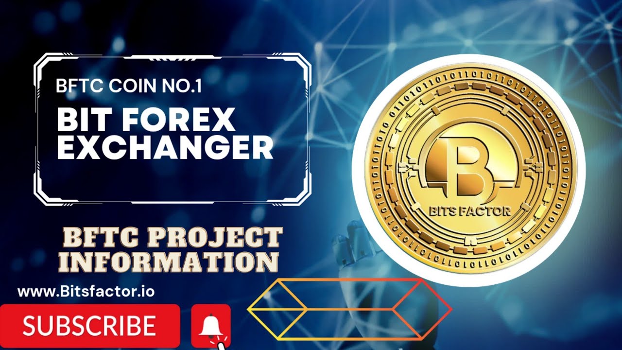 Bit Forex Exchanger Me Full Information About BFTC Coin World Best Earning System 