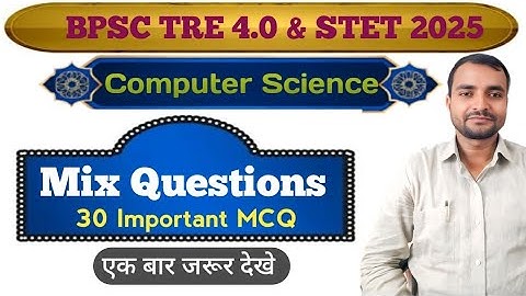 BPSC TRE 4.0 & STET 2025 Computer Science | Mix Questions | 30 Important MCQ #codingsharma