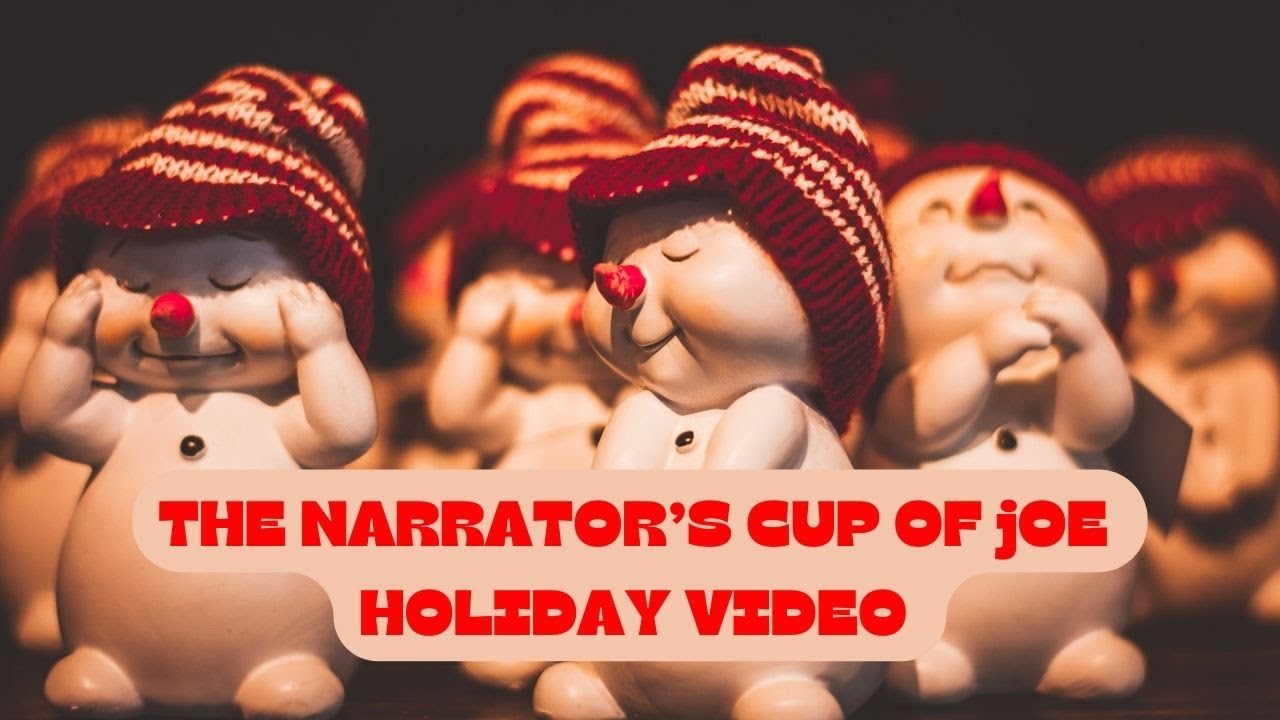 THE NARRATORS CUP OF JOE HOLIDAY VIDEO 2024!
