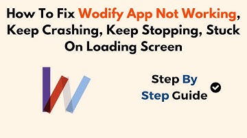 How To Fix Wodify App Not Working, Keep Crashing, Keep Stopping, Stuck On Loading Screen