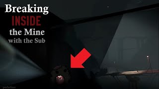 Breaking INSIDE the Mine with the Sub - by Parhelion