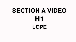 Lcpe Section A Video Guideline Example H1