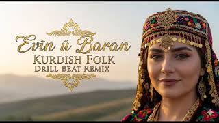 Evin U Baran - Kurdish Folk Drill Beat Remix