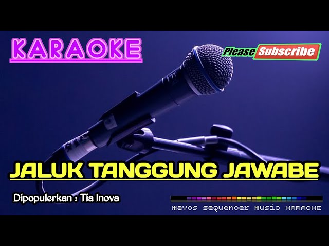 JALUK TANGGUNG JAWABE -Tia Inova- KARAOKE class=