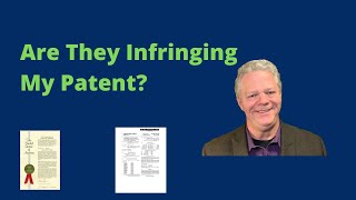 Are They Infringing My Patent