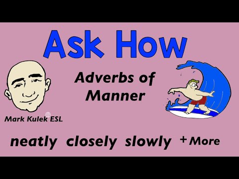 Adverbs of Manner - សួរពីរបៀបប្រើ adverbs | សម្គាល់គូលែន - អេលអេល