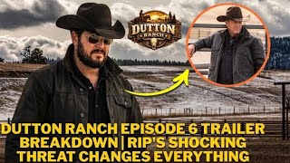 Dutton Ranch Episode 6 Trailer Breakdown | Rip's Shocking Threat Changes Everything