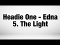 Headie One The Light Lyrics Edna mp3