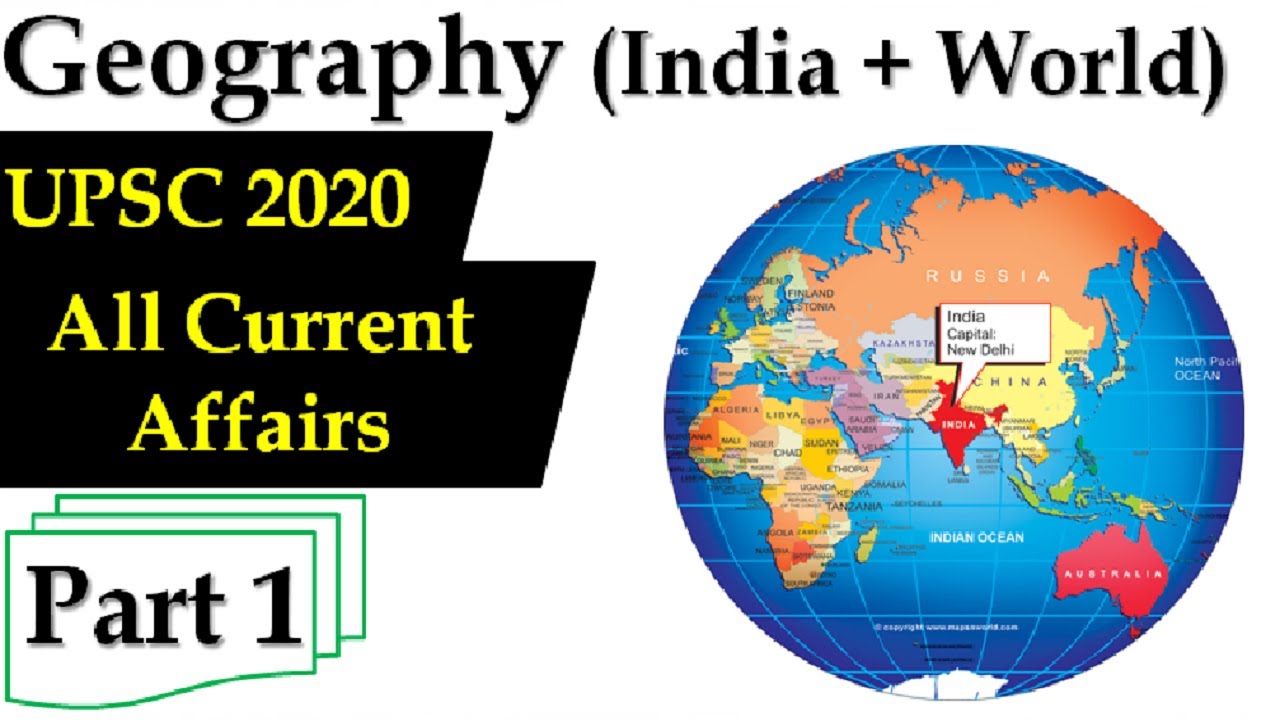 Geography All Current Affairs for UPSC CSE / IAS Prelims 2020 UPSC 