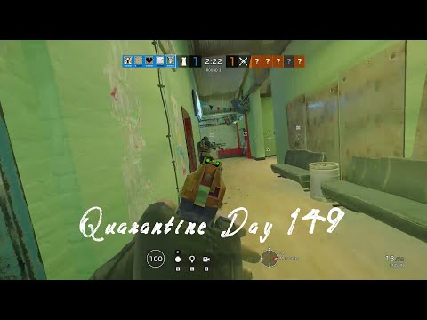 Rainbow Six Siege - Semi Quarantine Day 149