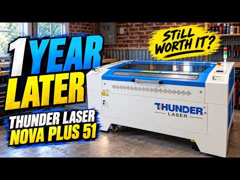 Thunder Laser Nova Plus 51: One Year in Review