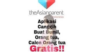 Aplikasi di Android Untuk Ibu Hamil dan Orang Tua The Asian Parent Community