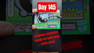 Day 145 - Drapiemy codziennie dopoki nie bede mogl rzucic pracy #lotto #zdrapki #lotek #slonik