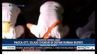 OTT KPK Ringkus Bupati Cirebon, Aktivis pun Sujud Syukur