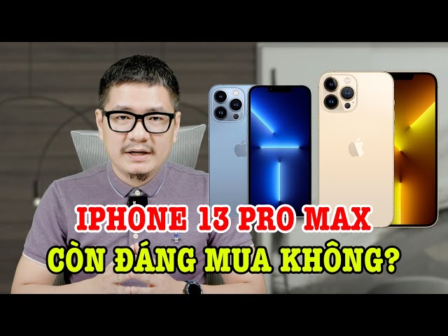 iPhone 13 Pro Max có còn đáng mua khi iPhone 15 ra mắt?