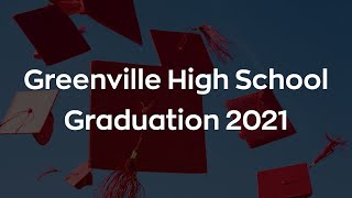 2021 Greenville High School Graduation Livestream