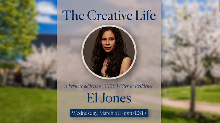 The Creative Life 2021: UTSC Writer-in-Reside...  Keynote with El Jones