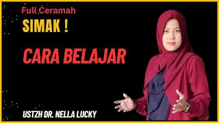 Belajar itu seperti ini ya.. Bersama Ustadzah Dr. Nella Lucky