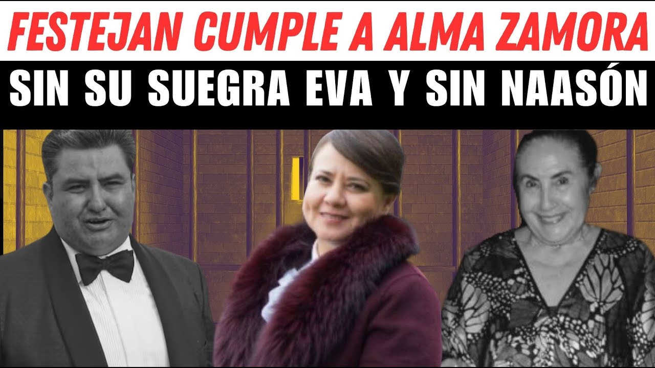 Sin EVA García y sin NAASÓN Joaquín felicitan a Alma Zamora por su cumple