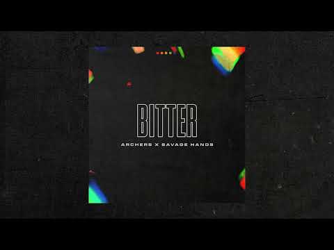 Bitter ft. Savage Hands