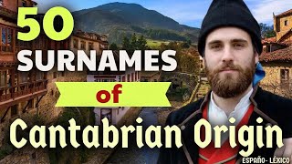 Do You Have One of These Last Names? Your Roots Might Be Cantabrian