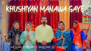 Khushiyan Manawa Gaye  Shafqat Masih  Masihi Geet  New Masihi Geet 2024