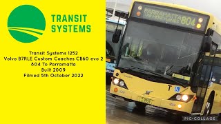 Transit Systems 1252 Volvo B7RLE Custom Coaches CB60 evo 2 804 To Parramatta