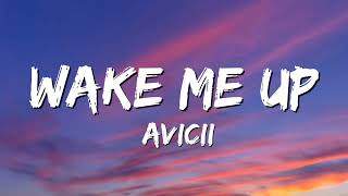 Avicii - Wake Me Up (Lyrics)