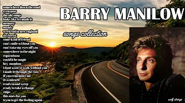 BARRY MANILOW BEST SONGS COLLECTION || BARRY MANILOW GREATEST HITS