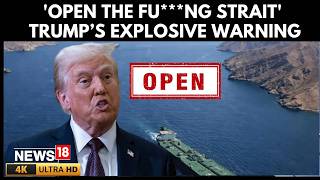 US Iran War News | President Donald Trump Warns Iran to Reopen Hormuz or Face ‘Hell’ | 4K | N18G
