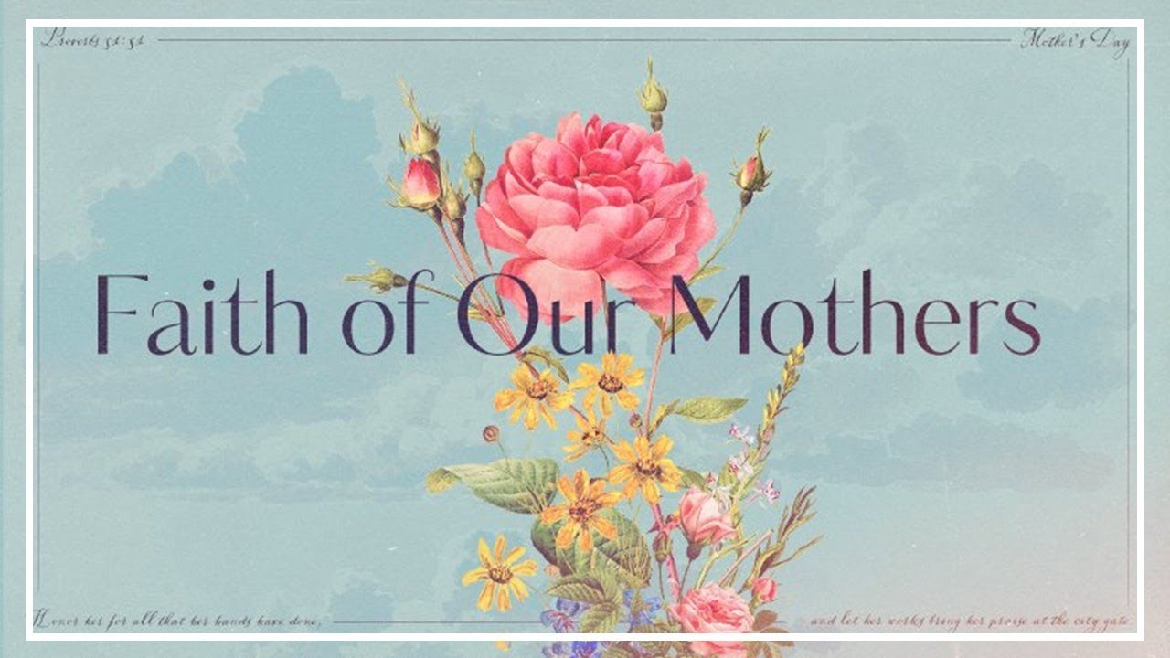 Faith of Our Mothers Bible Study