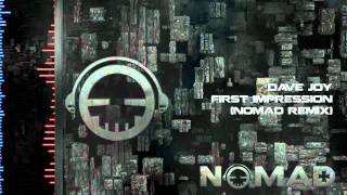 Dave Joy - First Impression (Nomad Bootleg)