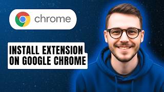 How to Install Extension on Google Chrome [2026 Guide]
