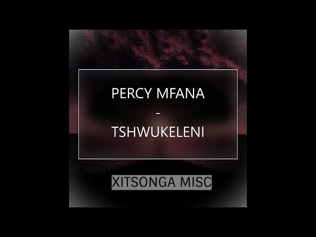 Percy Mfana - Tshwukeleni (Audio) class=