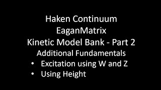 Haken Continuum EaganMatrix Kinetic Model (Part 2)