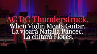 Ac Dc Thunderstruck. When Violin Meets Guitar. La Vioară Natalia Pancec. La Chitară Flores. Resimi