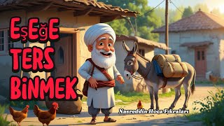 Eşeğe Ters Binmek Nasreddin Hocanın Fıkraları Çizgi Film