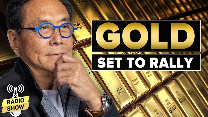 Why Gold is Set to Rally - Robert Kiyosaki, @Lear ...