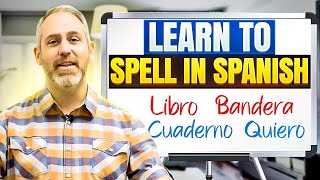 Learn How to Spell in Spanish | The Language Tutor
