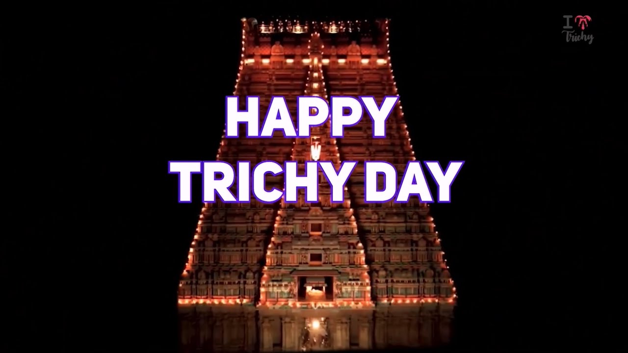 Trichy Day 