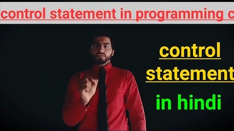 Control statement in programming C / types of control statement / goto switch break statement hindi