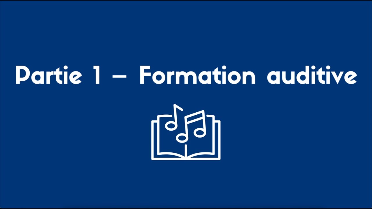 Auditions musique  -  Partie 1 : Formation auditive