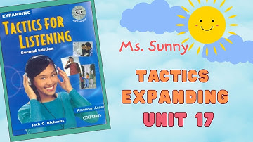 Tactics for Listening Expanding 2nd Edition – Unit 17:  Past Events