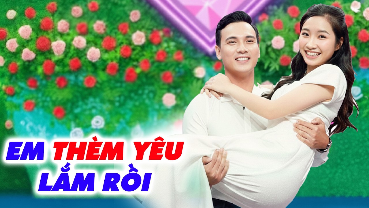 Cô nàng THÈM YÊU QUÁ RỒI không ngần ngại TIẾN TỚI ĐỈNH NÓC yêu luôn anh bác sĩ- Hẹn Hò Quyền Linh