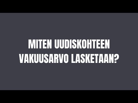 Miten uudiskohteen vakuusarvo lasketaan? (Asuntosijoittaminen, pankki)