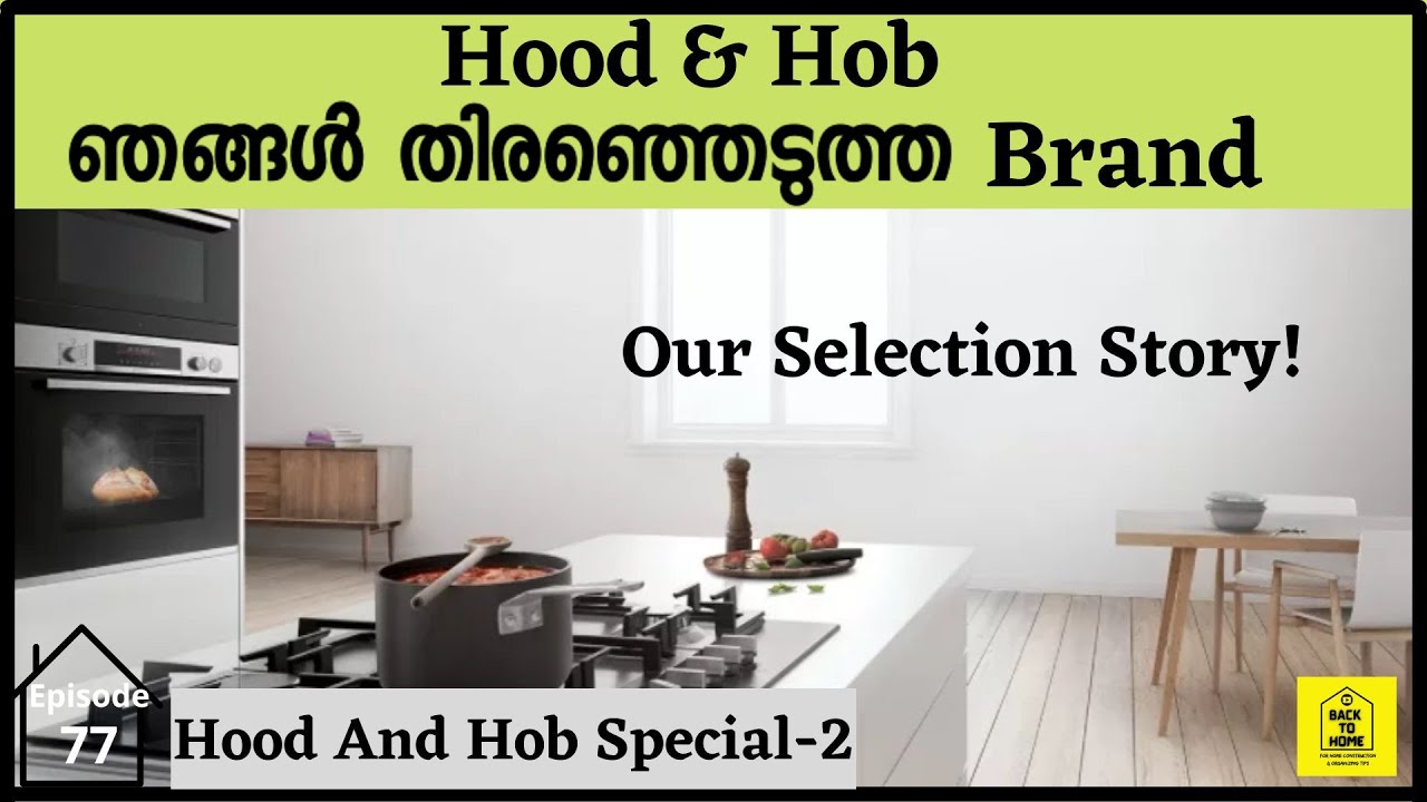 Ep 77 Our Hood and Hob selection Back to home Best hob for Indian