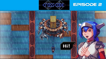 CrossCode Episode 2 - Greetings and...Crabs!?