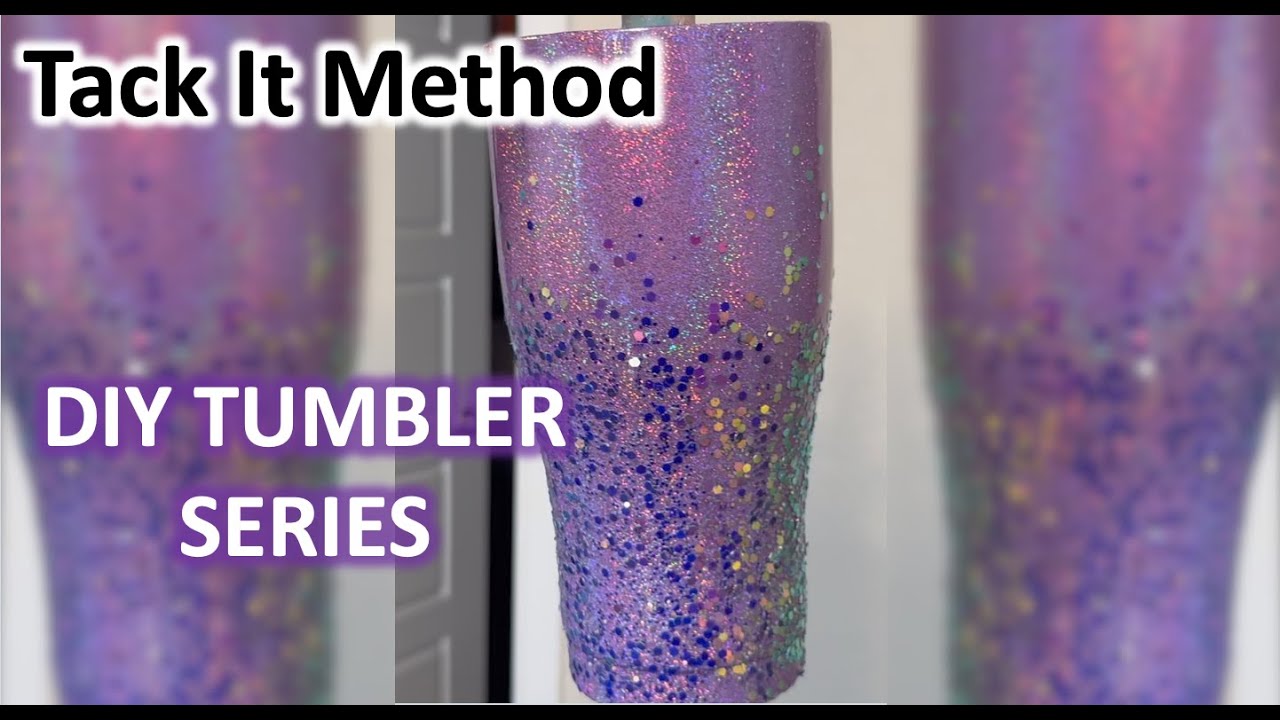 How To Make a Tack it method tumbler | The DIY Guide | Ep 42