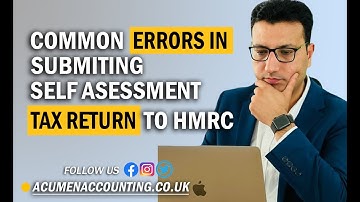 Common Errors in Submitting Self Assessment Tax Return to HMRC